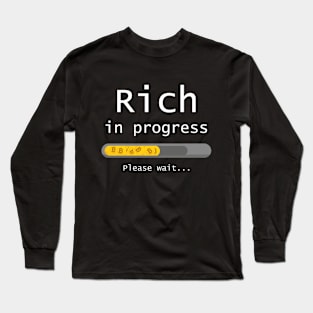 Rich in progress BITCOIN Long Sleeve T-Shirt